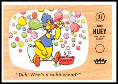 37 Who's A Bubblehead